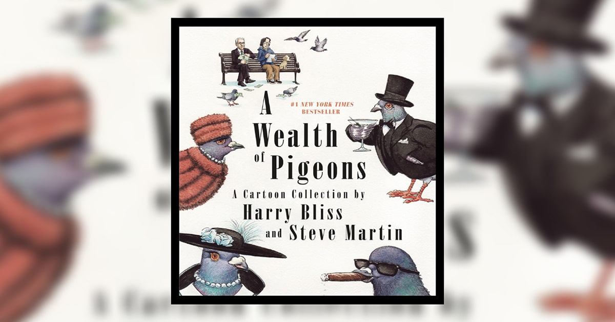 Wealth of Pigeons by Harry Bliss and Steve Martin