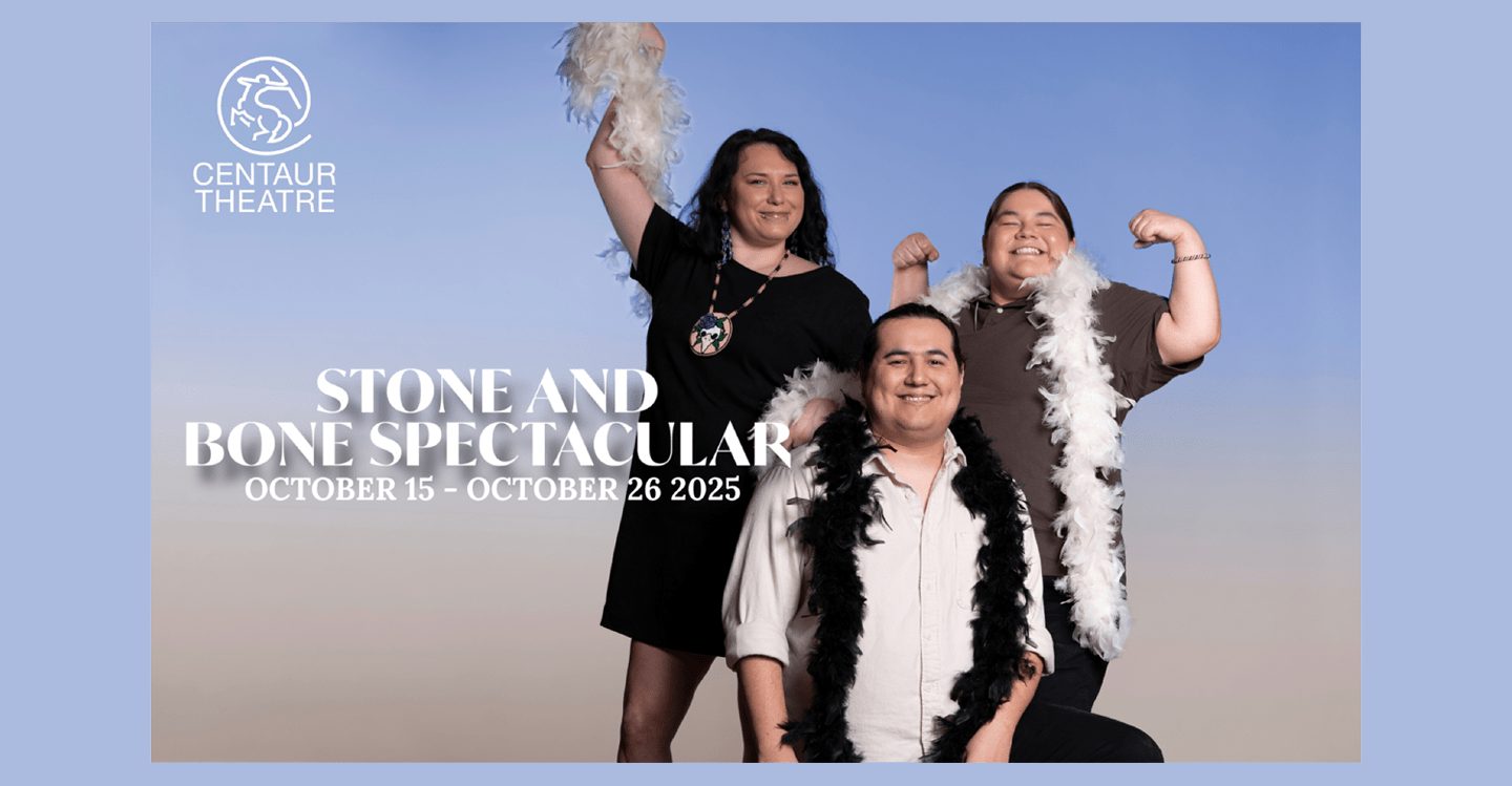 Centaur Theatre premieres Sotne and Bone Spectactular
