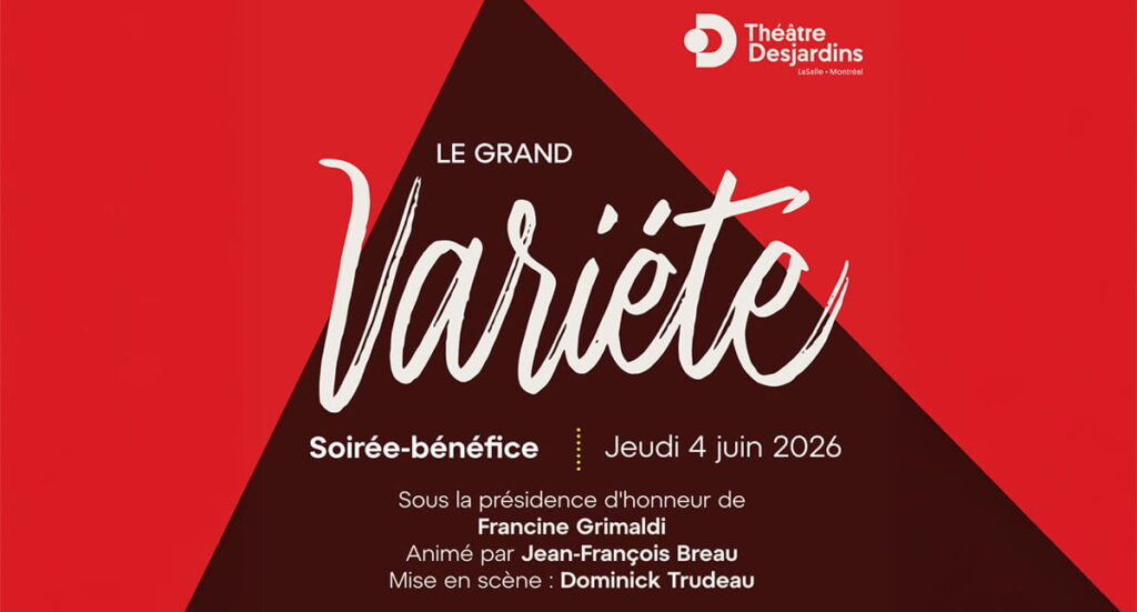 Théâtre Desjardins Hosts Inaugural Benefit: Le Grand Variété