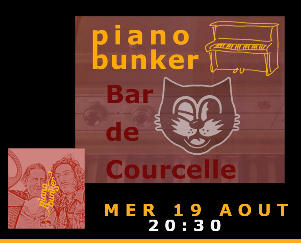 Piano Bunker @ Bar Courcelle