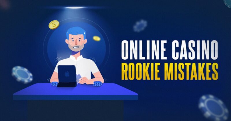 mistakes made in online casinos